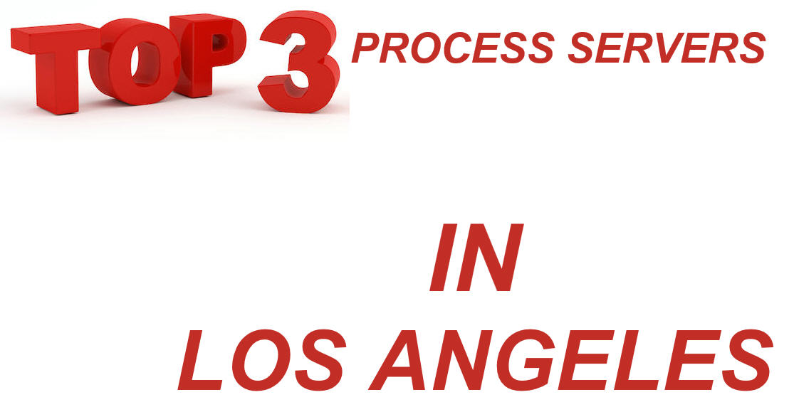 Top 3 Process Servers in Los Angeles